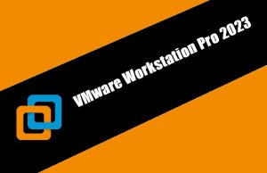 VMware Workstation Pro 2023 Torrent