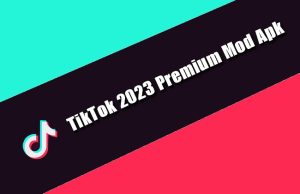 TikTok 2023 Premium Mod Apk