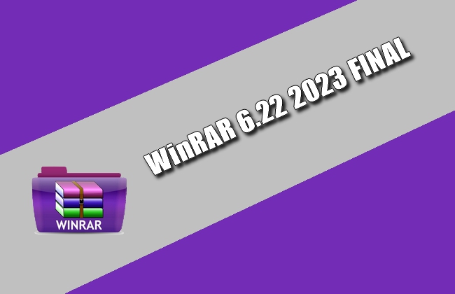 WinRAR 6.22 2023 FINAL Torrent