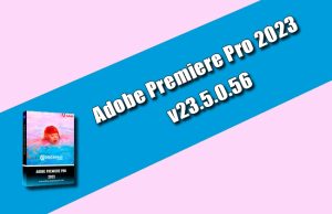 Adobe Premiere Pro 2023 v23.5.0.56