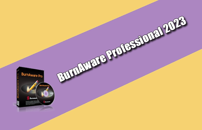 BurnAware Professional 2023 Torrent