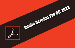 Adobe Acrobat Pro DC 2023 v23.003.20244 Torrent