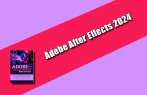 Adobe After Effects 2024 Torrent