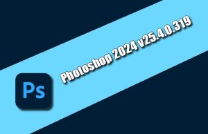 Adobe Photoshop 2024 v25.4.0.319 Torrent