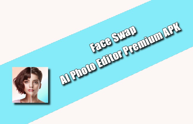 Face Swap - AI Photo Editor Premium APK