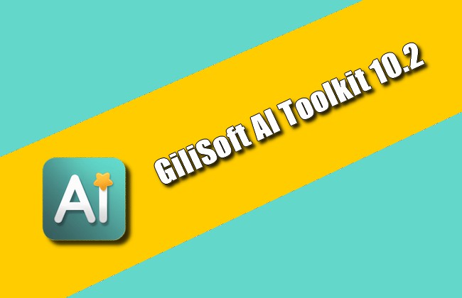 GiliSoft AI Toolkit 10.2 + Serial