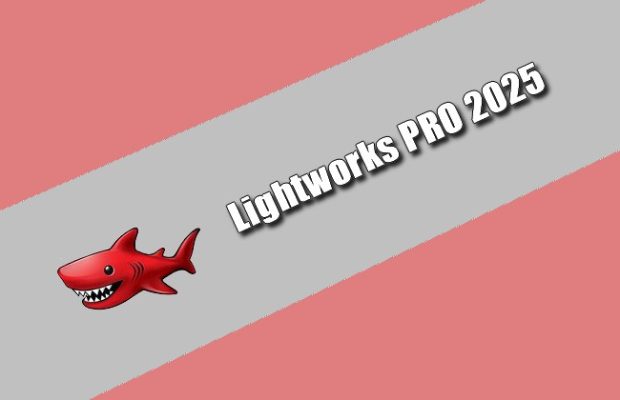 Lightworks PRO 2025 Torrent