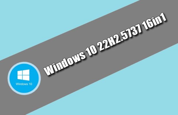 Windows 10 22H2.5737 16in1 Torrent