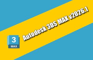 Autodesk 3DS MAX 2026 Torrent